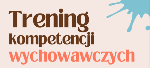 Trening kompetencji wychowawczych