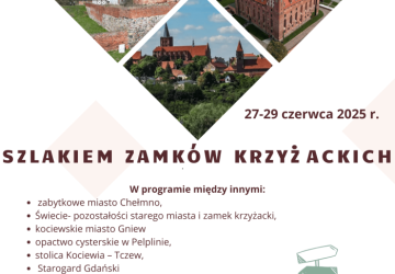 Wycieczka „Szlakiem zamków krzyżackich”.