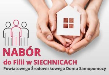 Nabór do Powiatowego Środowiskowego Domu Samopomocy w Siechnicach